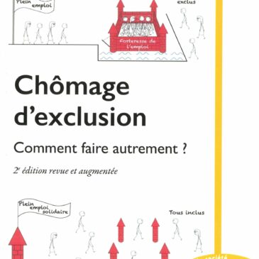 CHÔMAGE D’EXCLUSION, Comment faire autrement? Patrick Valentin